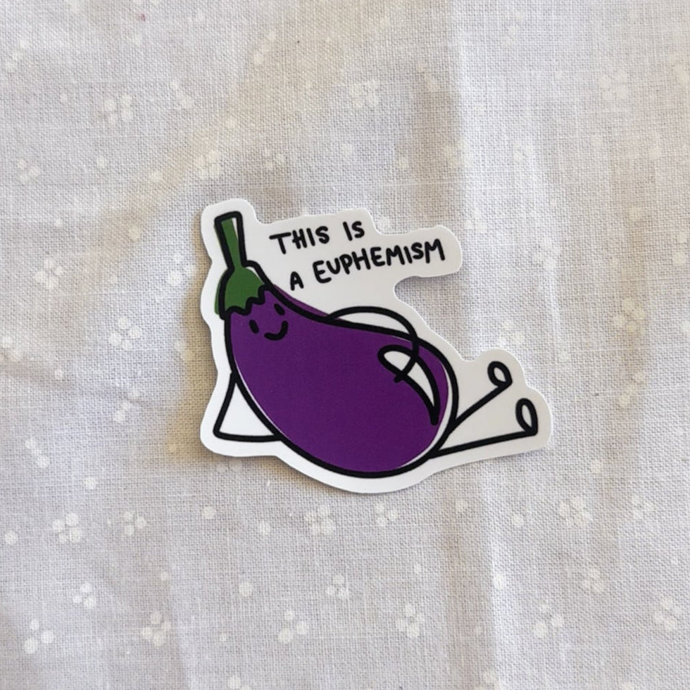 "This Is A Euphemism" Eggplant Vinyl Sticker