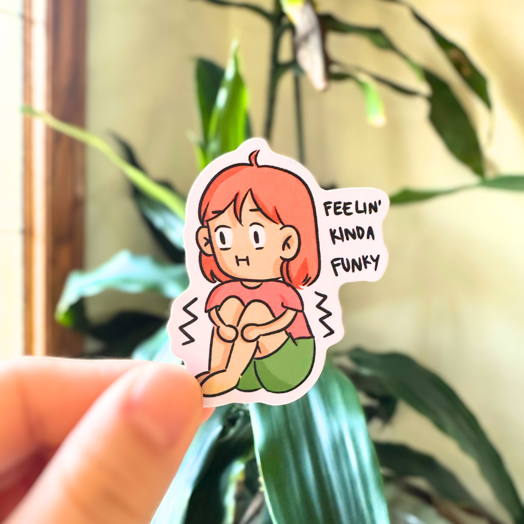 "Feeling Kinda Funky" Relatable Vinyl Sticker